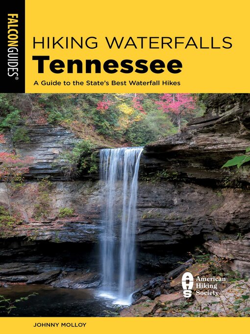 Title details for Hiking Waterfalls Tennessee by Johnny Molloy - Available
